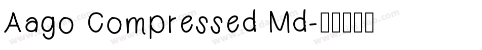 Aago Compressed Md字体转换
